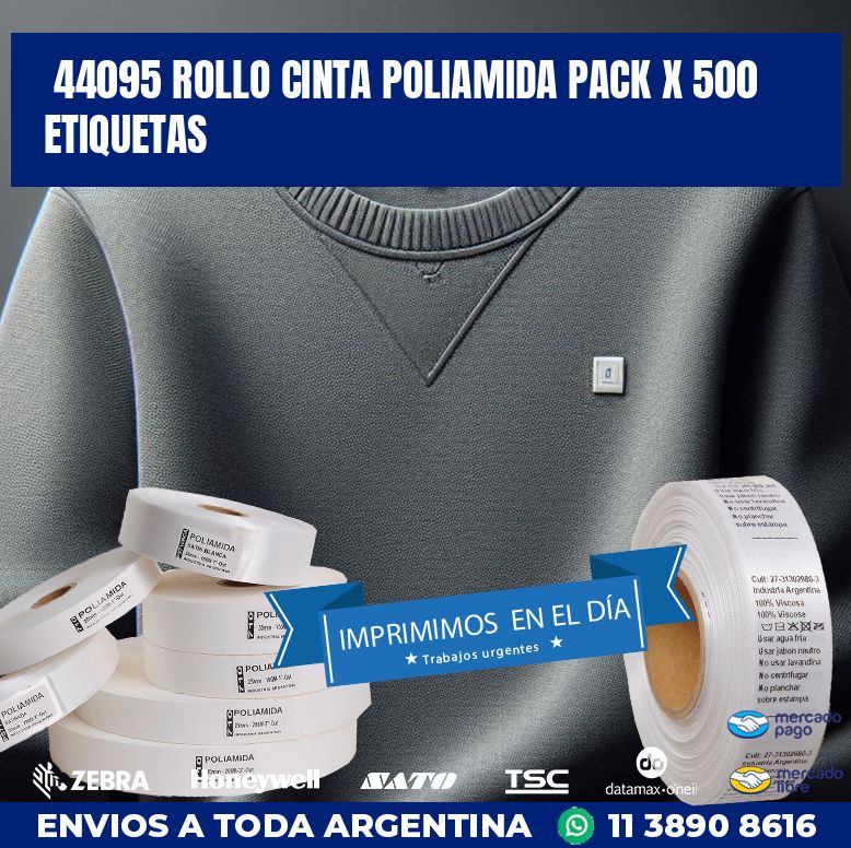 44095 ROLLO CINTA POLIAMIDA PACK X 500 ETIQUETAS