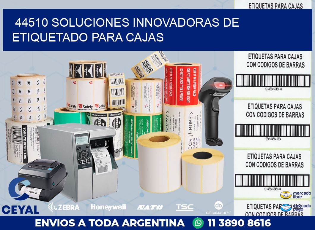 44510 SOLUCIONES INNOVADORAS DE ETIQUETADO PARA CAJAS