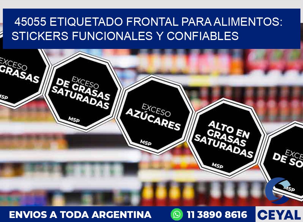 45055 ETIQUETADO FRONTAL PARA ALIMENTOS: STICKERS FUNCIONALES Y CONFIABLES