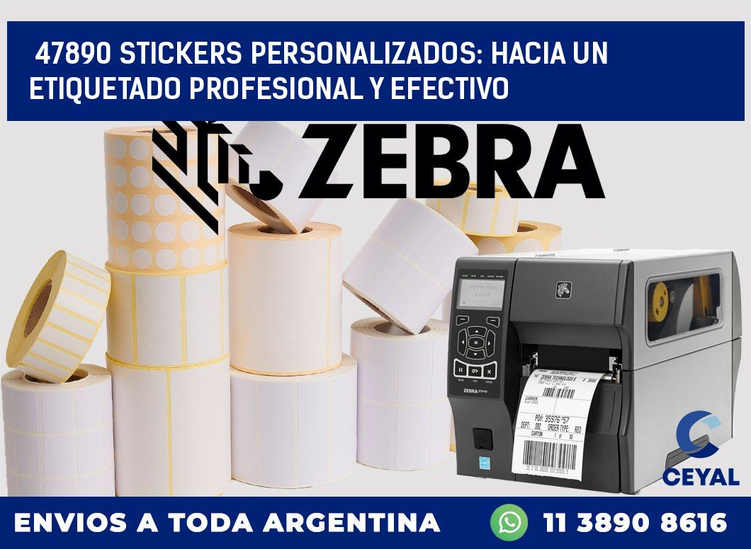 47890 STICKERS PERSONALIZADOS: HACIA UN ETIQUETADO PROFESIONAL Y EFECTIVO