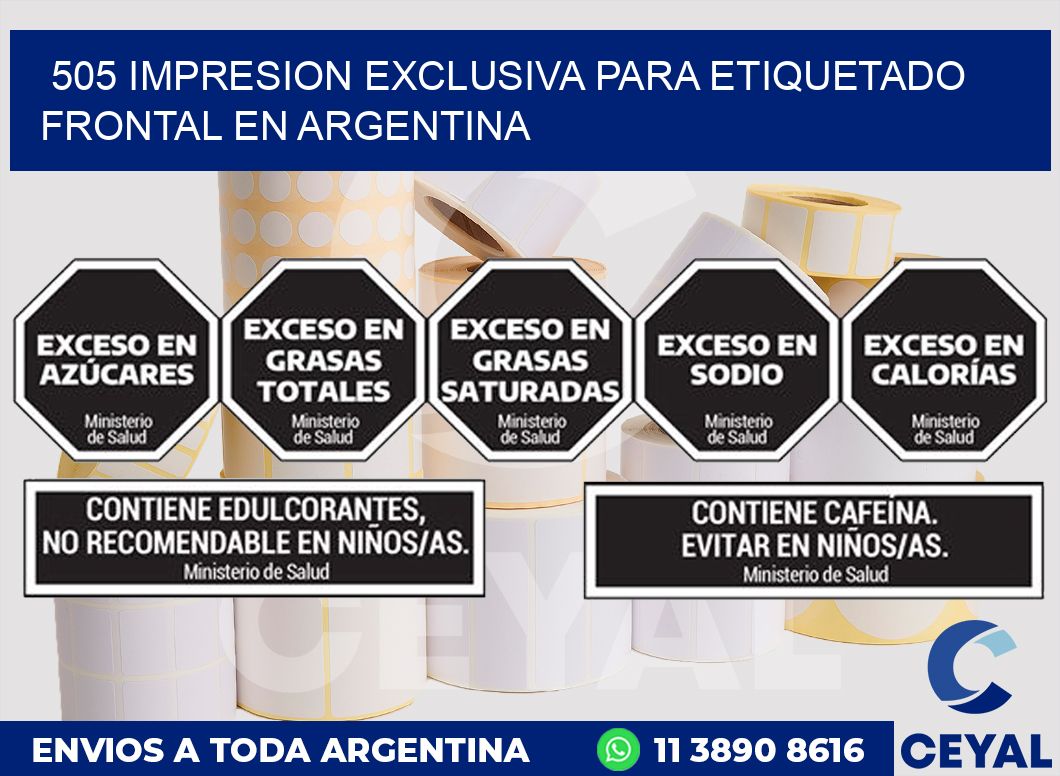 505 IMPRESION EXCLUSIVA PARA ETIQUETADO FRONTAL EN ARGENTINA