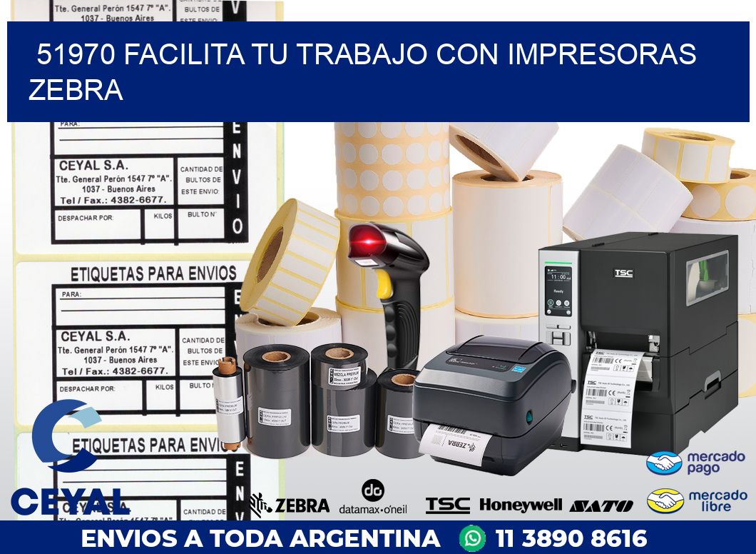 51970 FACILITA TU TRABAJO CON IMPRESORAS ZEBRA