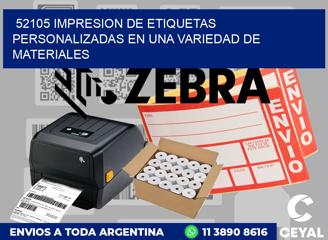 52105 IMPRESION DE ETIQUETAS PERSONALIZADAS EN UNA VARIEDAD DE MATERIALES