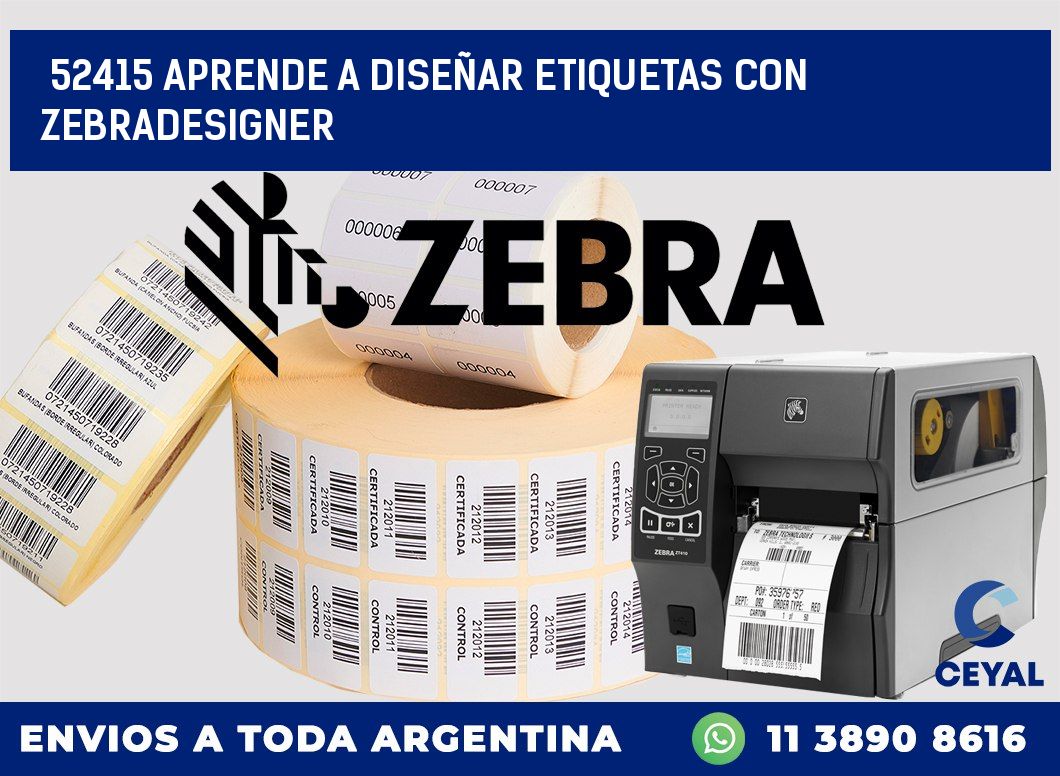 52415 APRENDE A DISEÑAR ETIQUETAS CON ZEBRADESIGNER