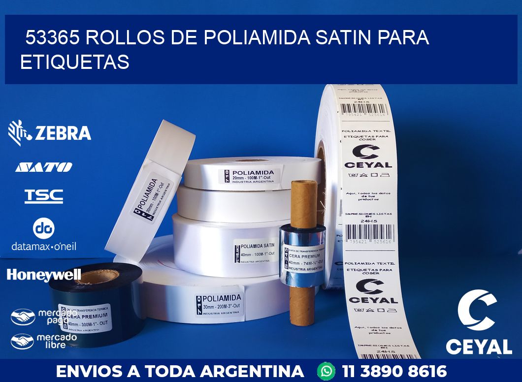 53365 ROLLOS DE POLIAMIDA SATIN PARA ETIQUETAS