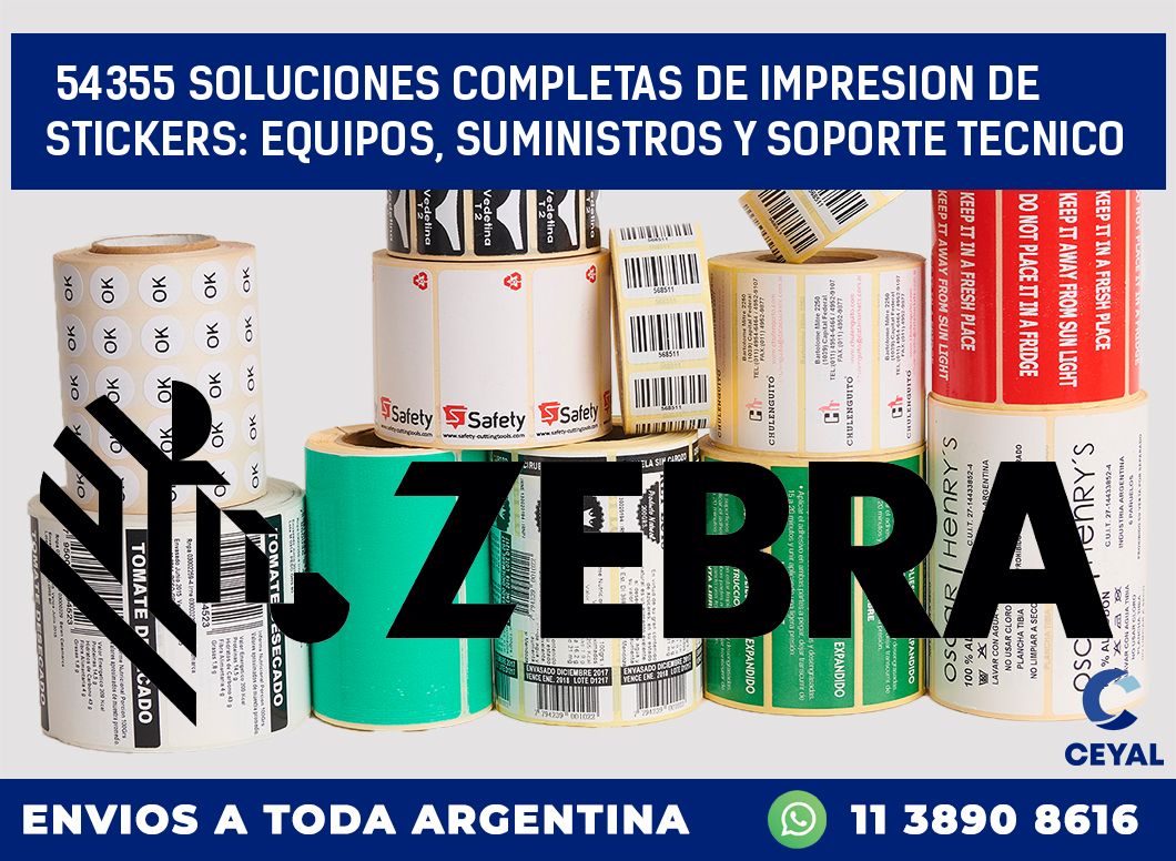 54355 SOLUCIONES COMPLETAS DE IMPRESION DE STICKERS: EQUIPOS, SUMINISTROS Y SOPORTE TECNICO