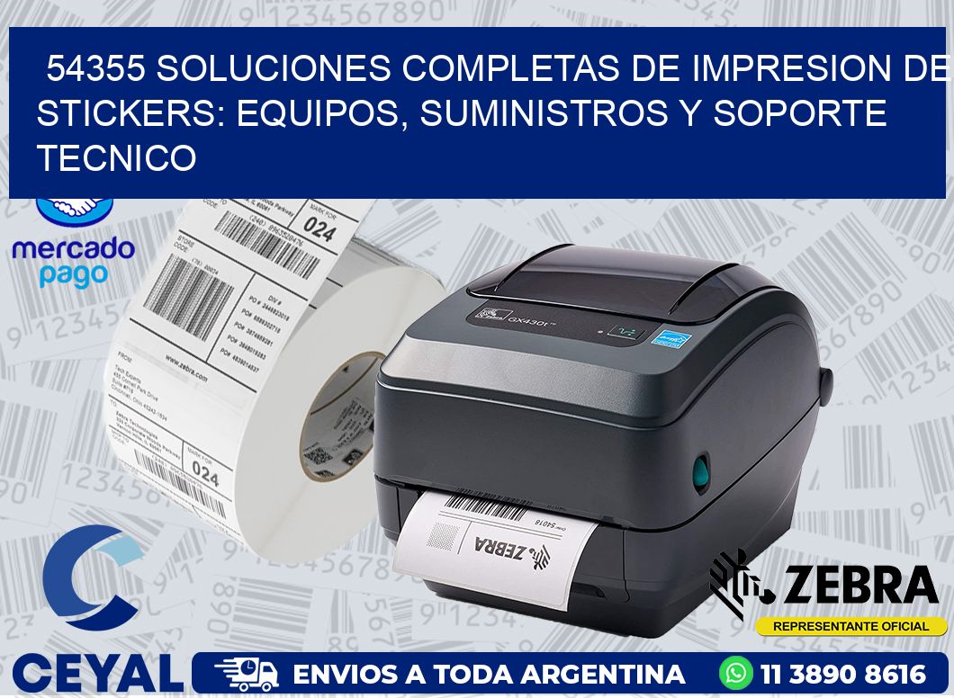 54355 SOLUCIONES COMPLETAS DE IMPRESION DE STICKERS: EQUIPOS, SUMINISTROS Y SOPORTE TECNICO