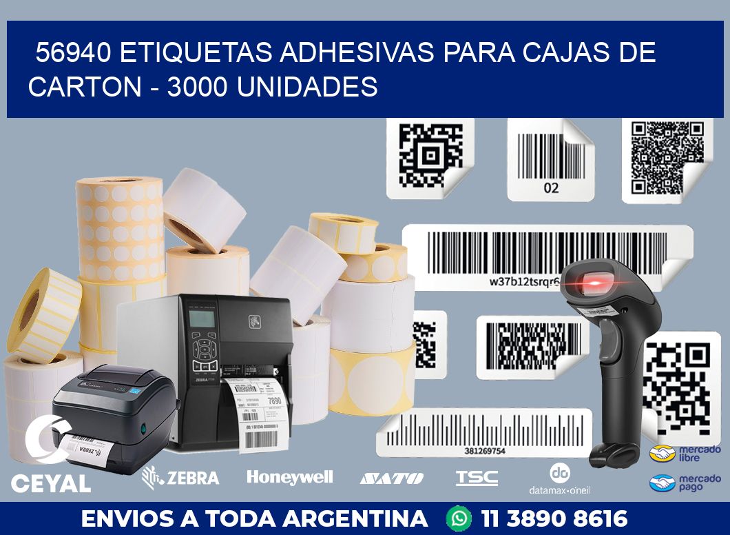 56940 ETIQUETAS ADHESIVAS PARA CAJAS DE CARTON - 3000 UNIDADES