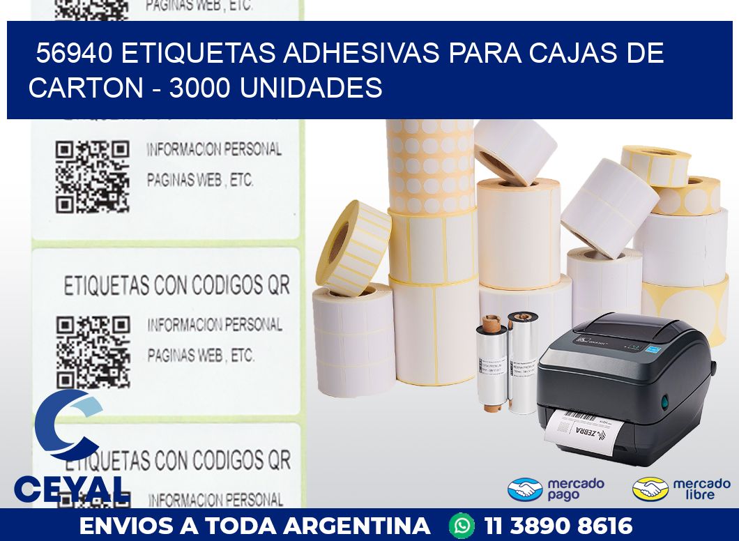 56940 ETIQUETAS ADHESIVAS PARA CAJAS DE CARTON – 3000 UNIDADES