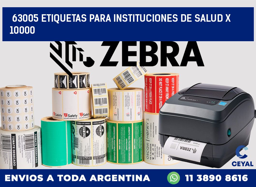 63005 ETIQUETAS PARA INSTITUCIONES DE SALUD X 10000
