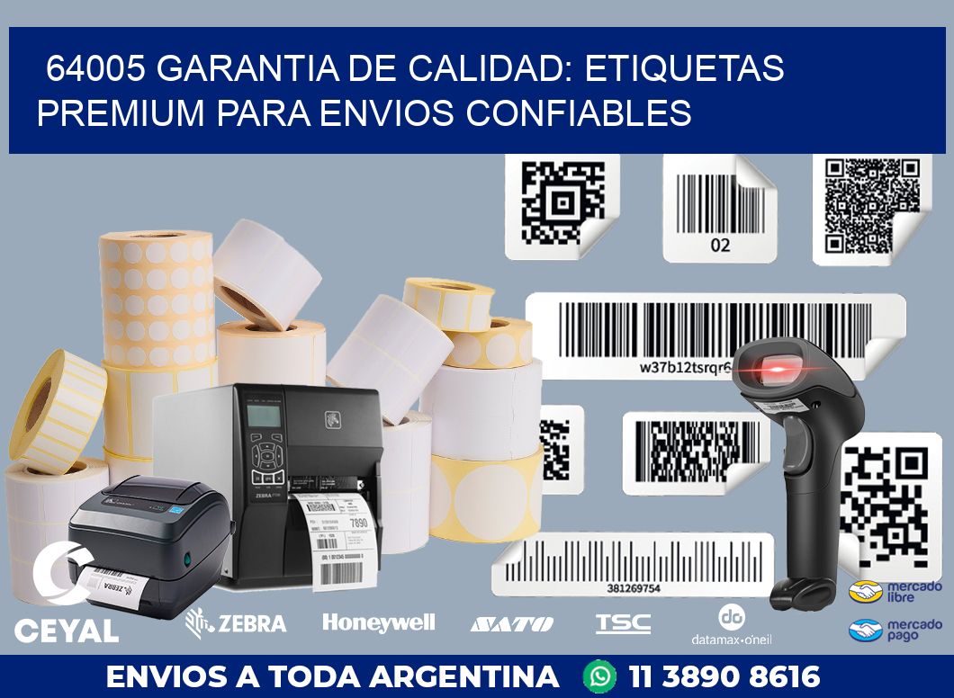64005 GARANTIA DE CALIDAD: ETIQUETAS PREMIUM PARA ENVIOS CONFIABLES