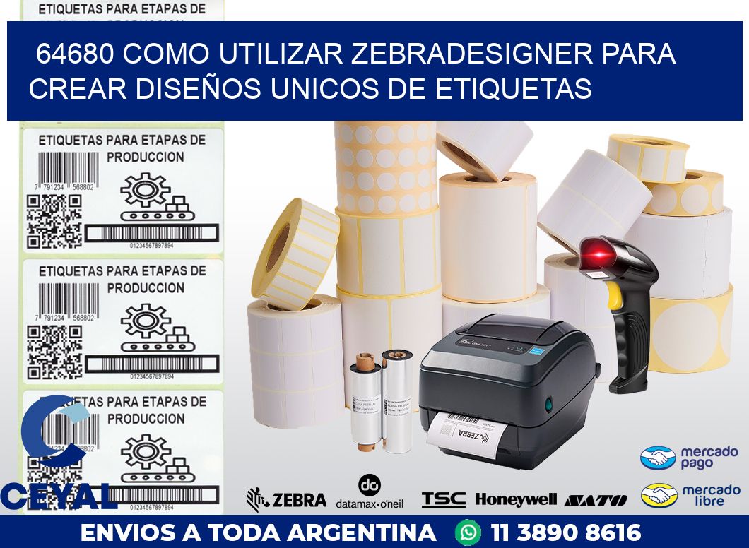 64680 COMO UTILIZAR ZEBRADESIGNER PARA CREAR DISEÑOS UNICOS DE ETIQUETAS