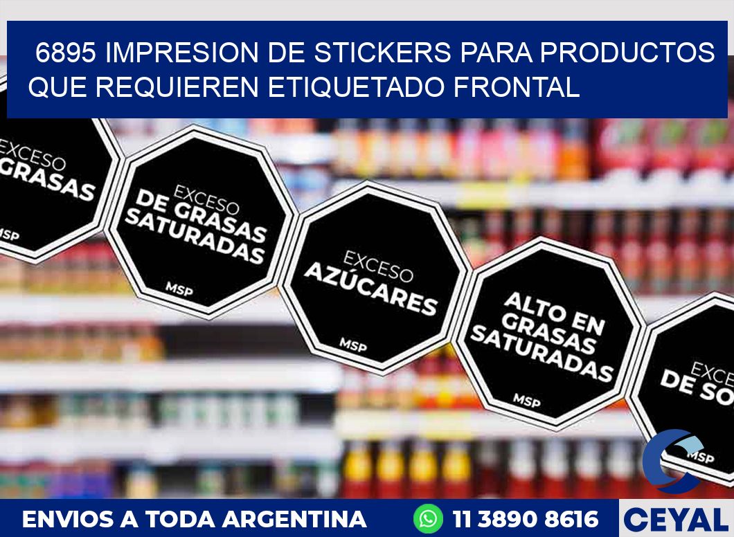 6895 IMPRESION DE STICKERS PARA PRODUCTOS QUE REQUIEREN ETIQUETADO FRONTAL