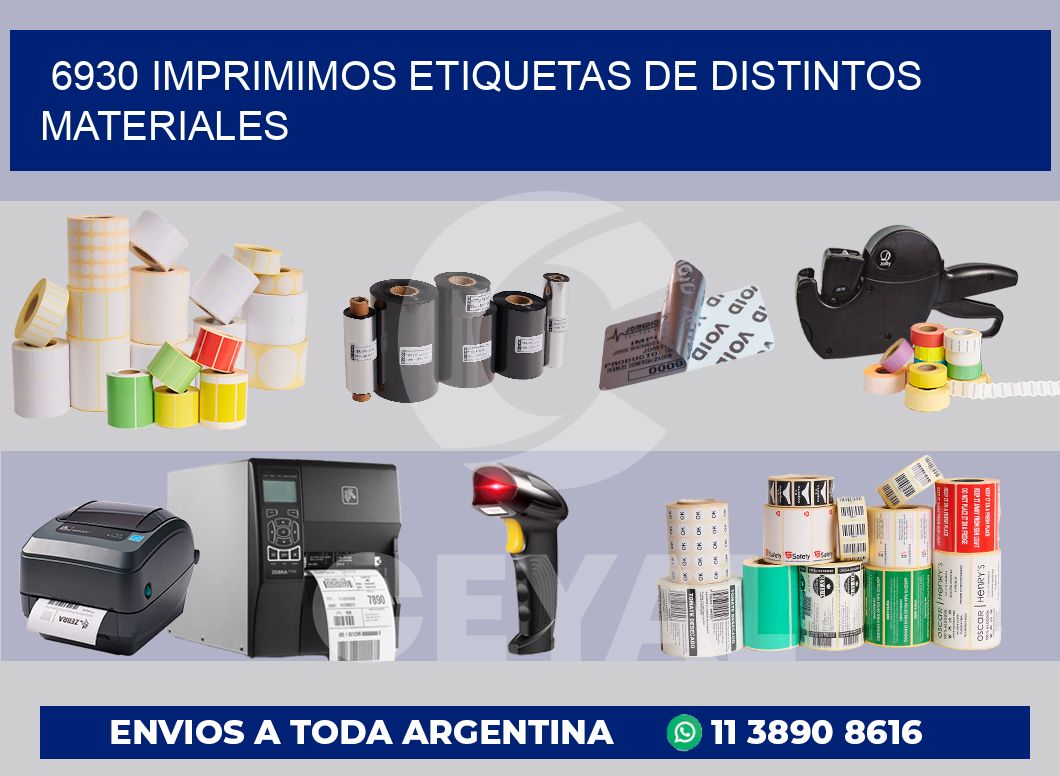 6930 IMPRIMIMOS ETIQUETAS DE DISTINTOS MATERIALES