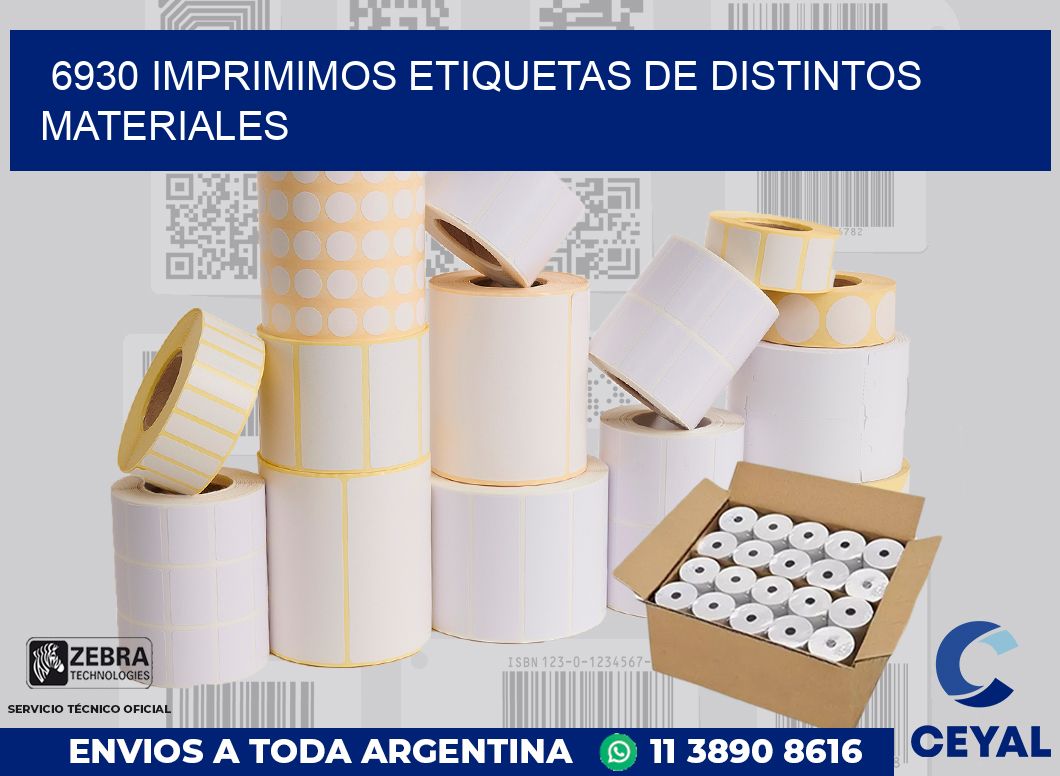6930 IMPRIMIMOS ETIQUETAS DE DISTINTOS MATERIALES