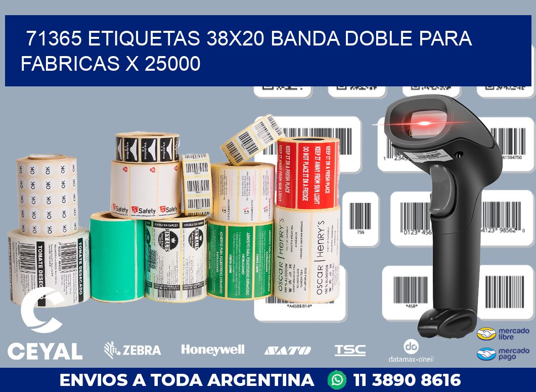 71365 ETIQUETAS 38X20 BANDA DOBLE PARA FABRICAS X 25000