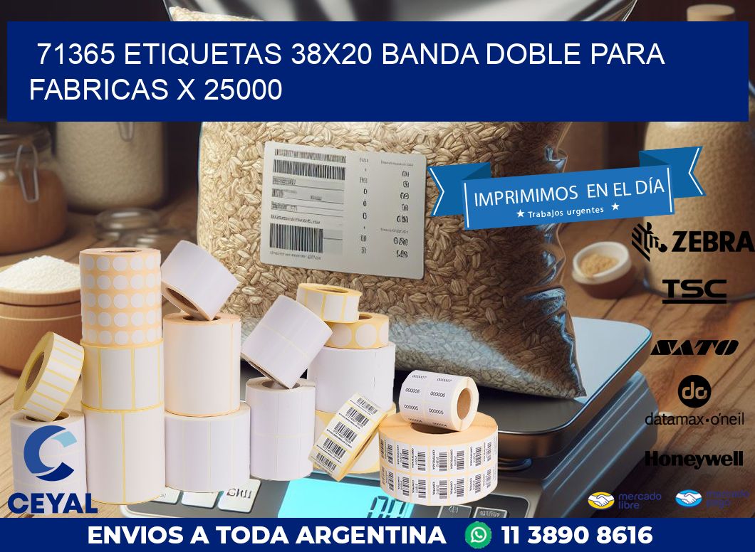 71365 ETIQUETAS 38X20 BANDA DOBLE PARA FABRICAS X 25000