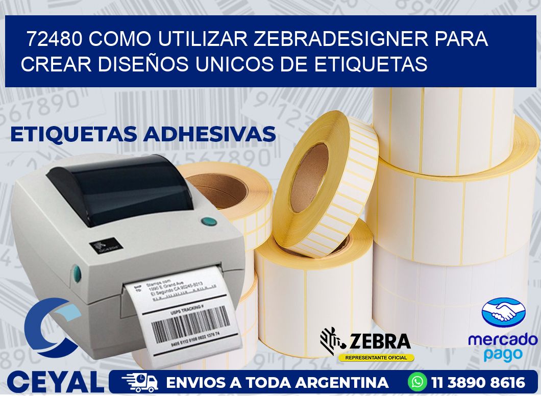 72480 COMO UTILIZAR ZEBRADESIGNER PARA CREAR DISEÑOS UNICOS DE ETIQUETAS