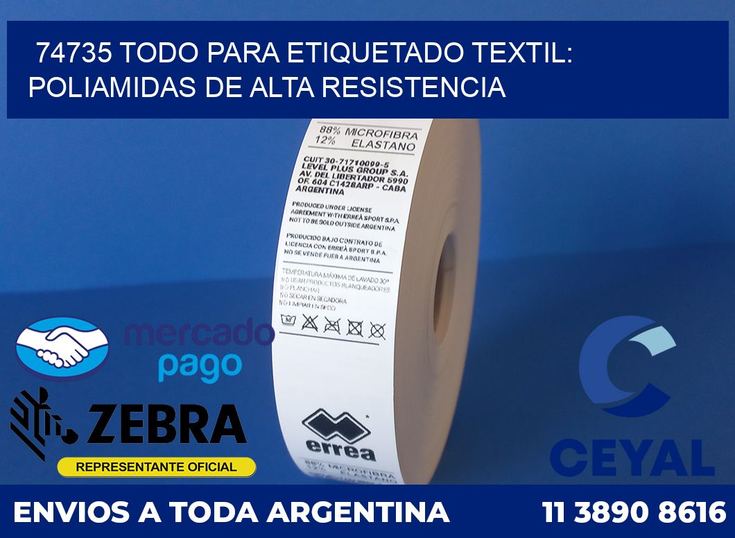 74735 TODO PARA ETIQUETADO TEXTIL: POLIAMIDAS DE ALTA RESISTENCIA
