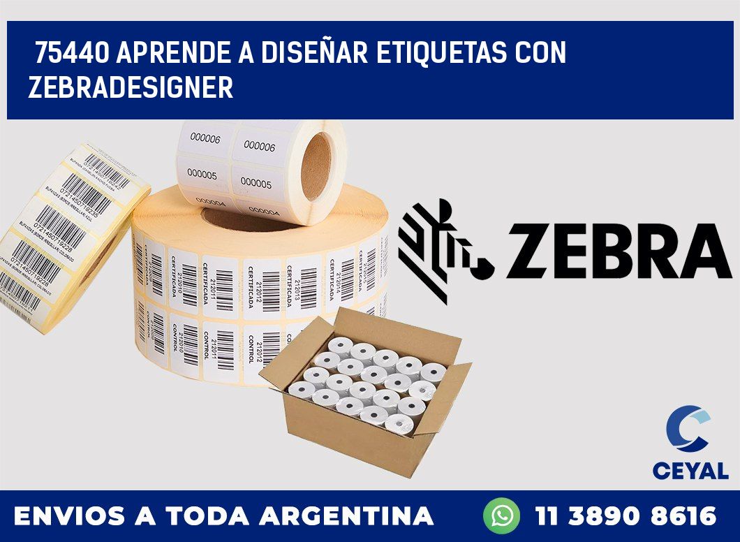 75440 APRENDE A DISEÑAR ETIQUETAS CON ZEBRADESIGNER