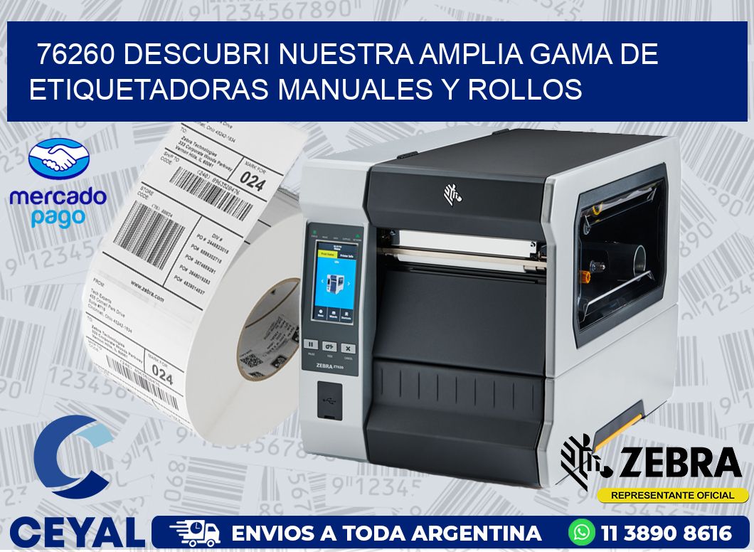 76260 DESCUBRI NUESTRA AMPLIA GAMA DE ETIQUETADORAS MANUALES Y ROLLOS