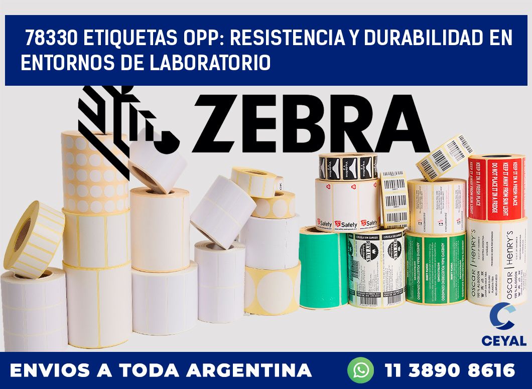 78330 ETIQUETAS OPP: RESISTENCIA Y DURABILIDAD EN ENTORNOS DE LABORATORIO