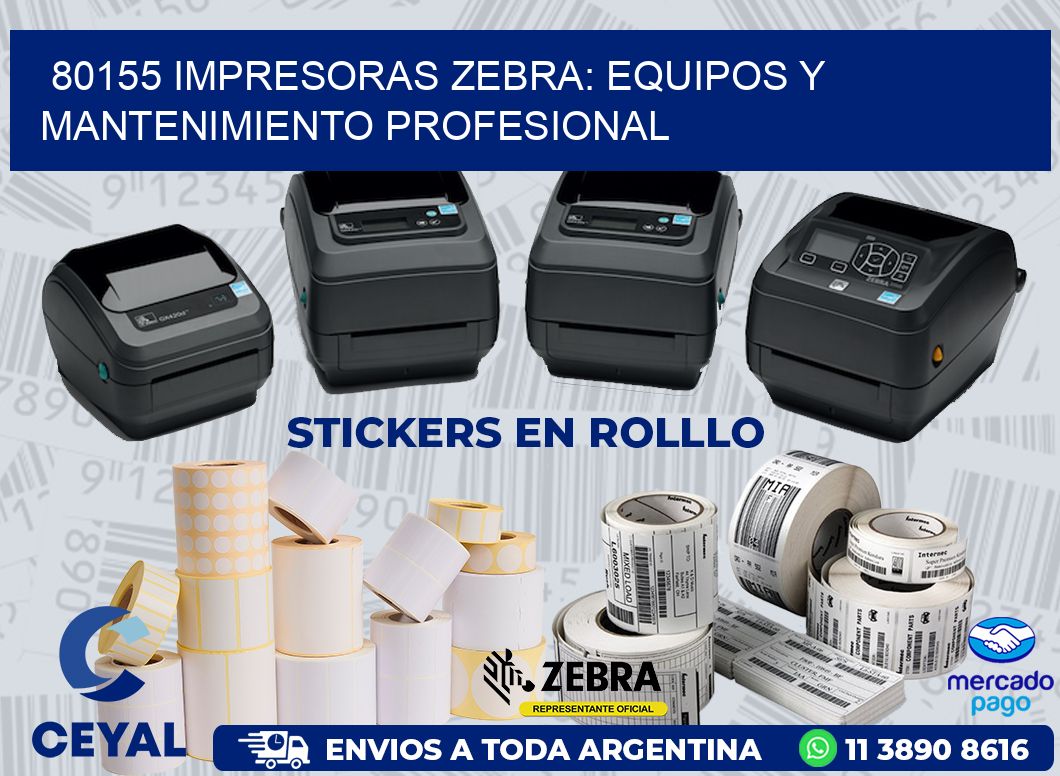 80155 IMPRESORAS ZEBRA: EQUIPOS Y MANTENIMIENTO PROFESIONAL