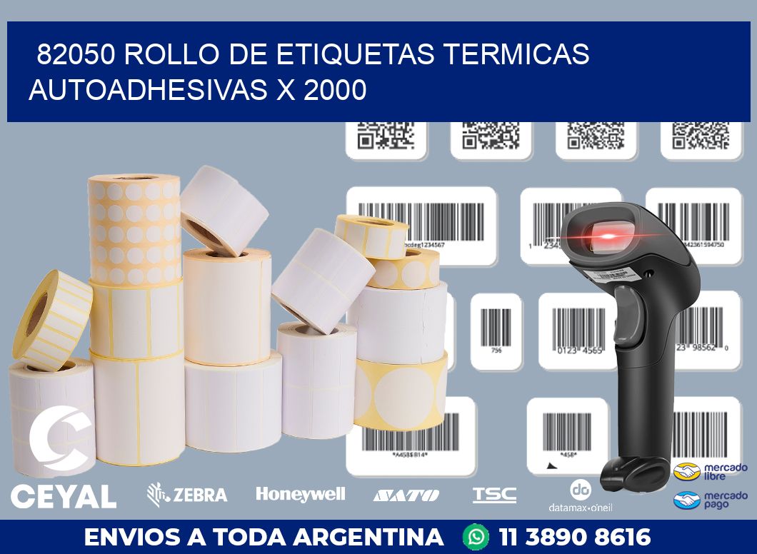 82050 ROLLO DE ETIQUETAS TERMICAS AUTOADHESIVAS X 2000
