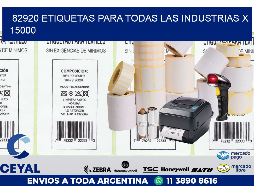 82920 ETIQUETAS PARA TODAS LAS INDUSTRIAS X 15000