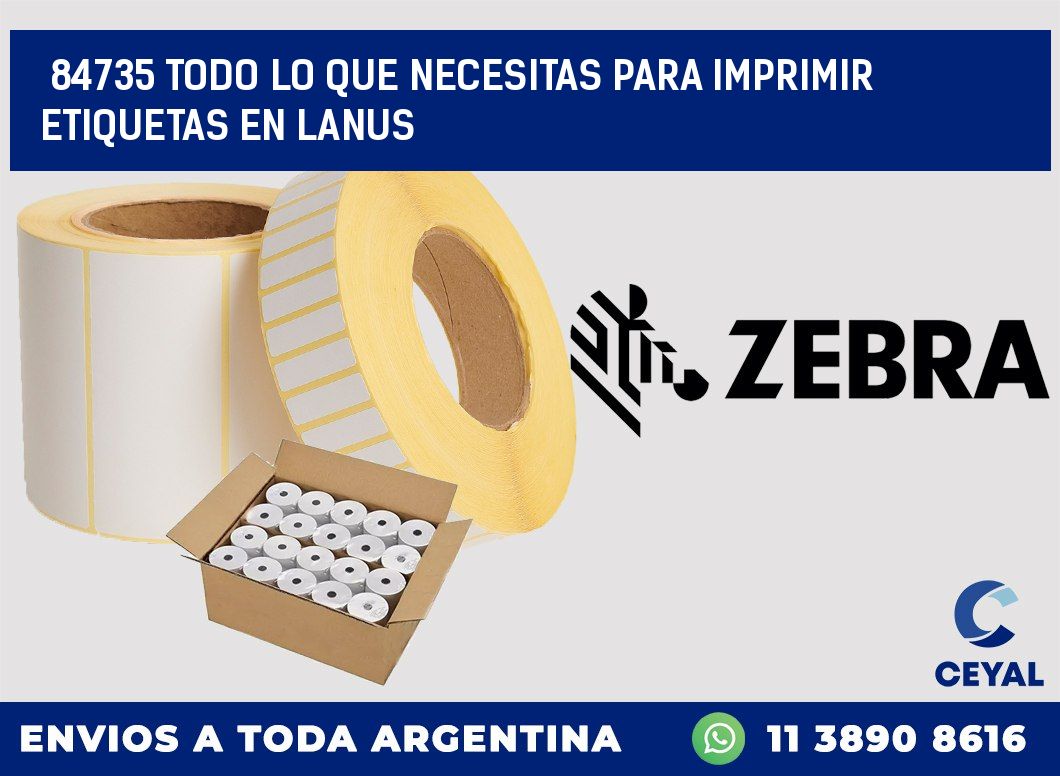 84735 TODO LO QUE NECESITAS PARA IMPRIMIR ETIQUETAS EN LANUS