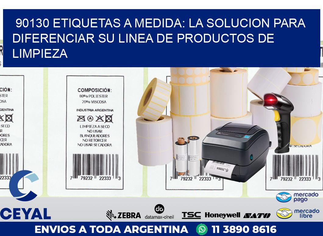90130 ETIQUETAS A MEDIDA: LA SOLUCION PARA DIFERENCIAR SU LINEA DE PRODUCTOS DE LIMPIEZA