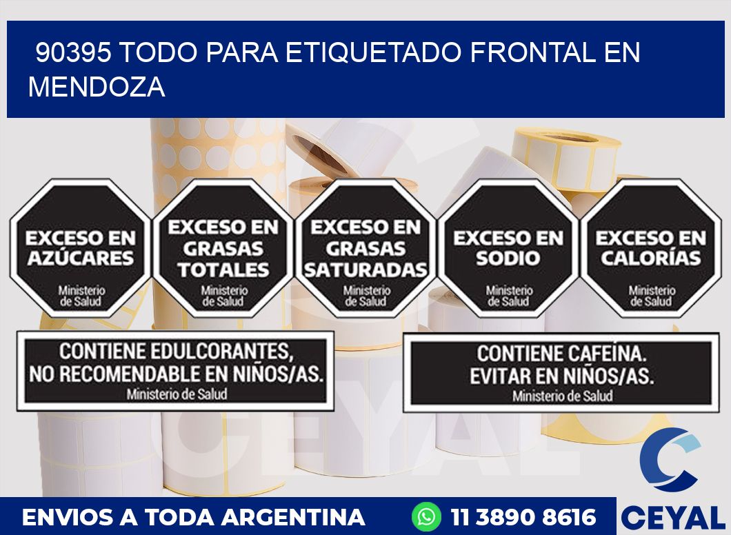 90395 TODO PARA ETIQUETADO FRONTAL EN MENDOZA