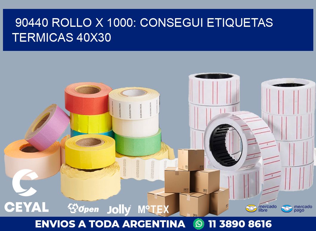 90440 ROLLO X 1000: CONSEGUI ETIQUETAS TERMICAS 40X30