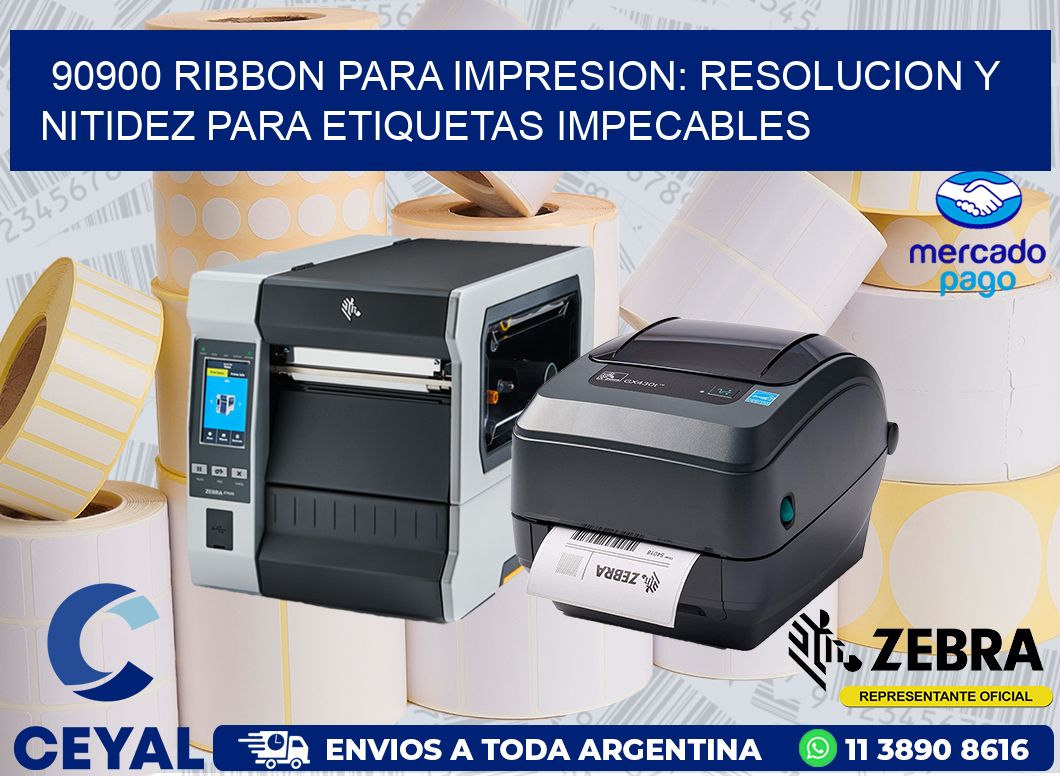 90900 RIBBON PARA IMPRESION: RESOLUCION Y NITIDEZ PARA ETIQUETAS IMPECABLES
