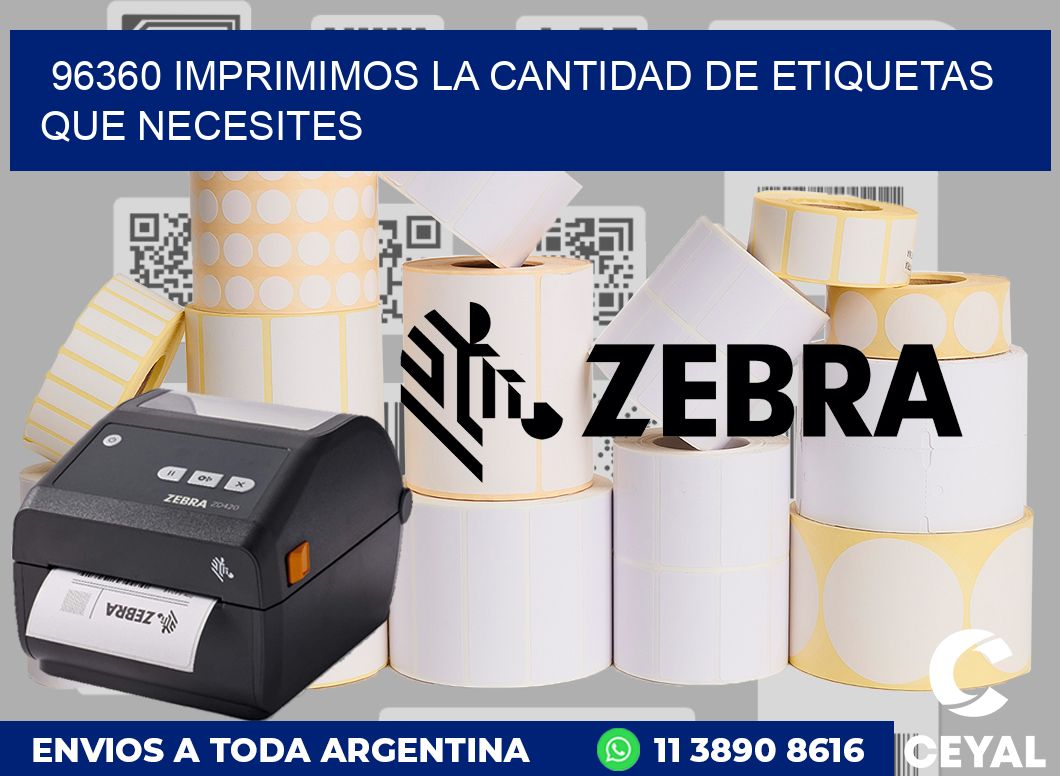 96360 IMPRIMIMOS LA CANTIDAD DE ETIQUETAS QUE NECESITES