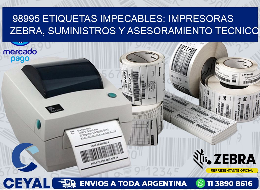 98995 ETIQUETAS IMPECABLES: IMPRESORAS ZEBRA, SUMINISTROS Y ASESORAMIENTO TECNICO