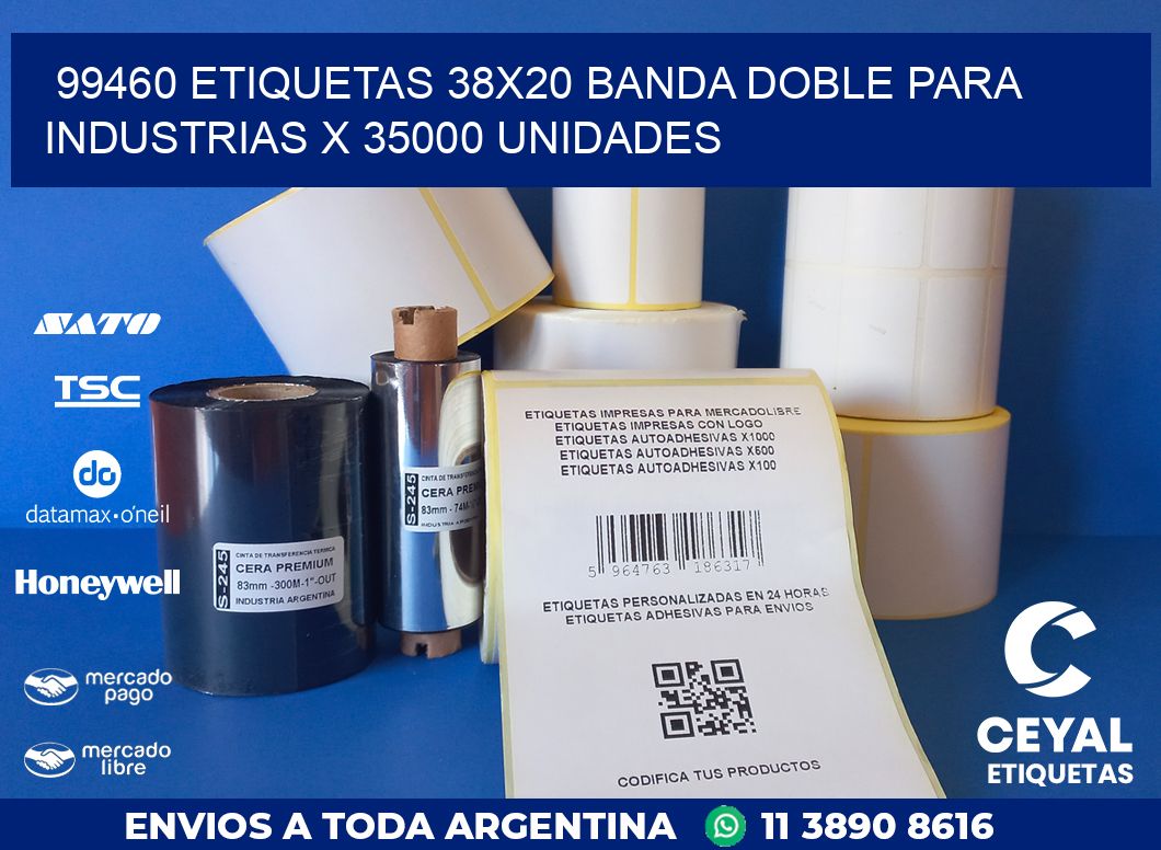 99460 ETIQUETAS 38X20 BANDA DOBLE PARA INDUSTRIAS X 35000 UNIDADES