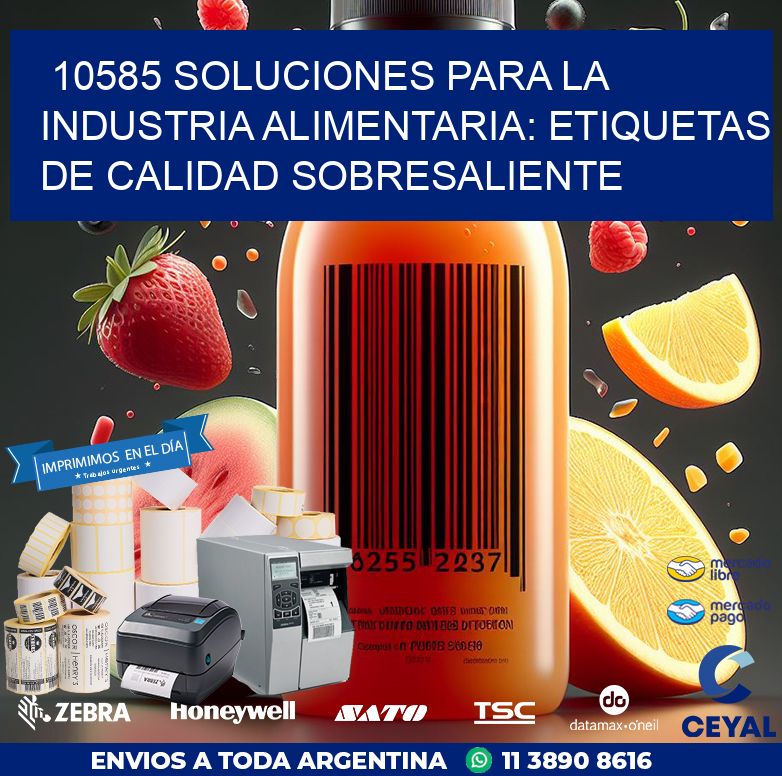 10585 SOLUCIONES PARA LA INDUSTRIA ALIMENTARIA: ETIQUETAS DE CALIDAD SOBRESALIENTE