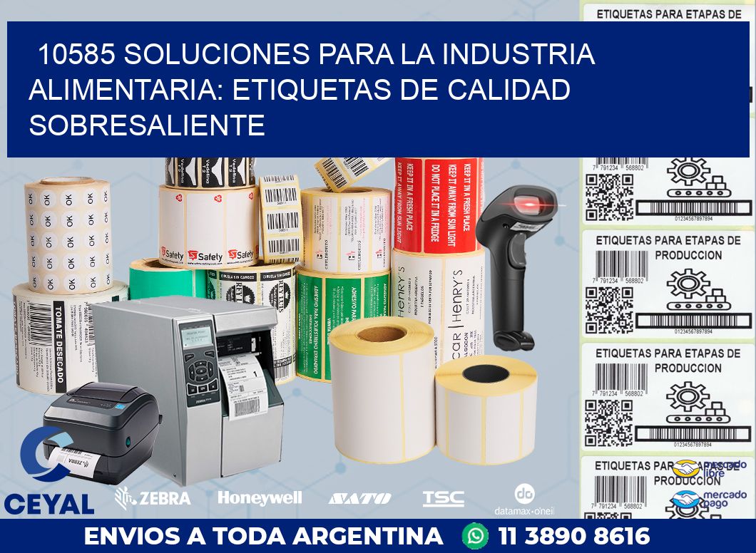 10585 SOLUCIONES PARA LA INDUSTRIA ALIMENTARIA: ETIQUETAS DE CALIDAD SOBRESALIENTE