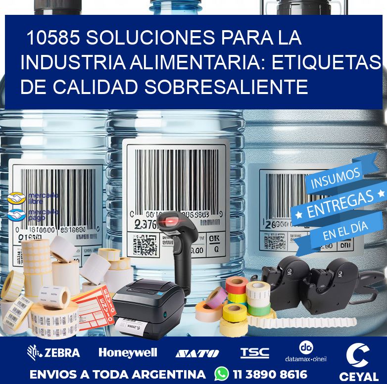 10585 SOLUCIONES PARA LA INDUSTRIA ALIMENTARIA: ETIQUETAS DE CALIDAD SOBRESALIENTE