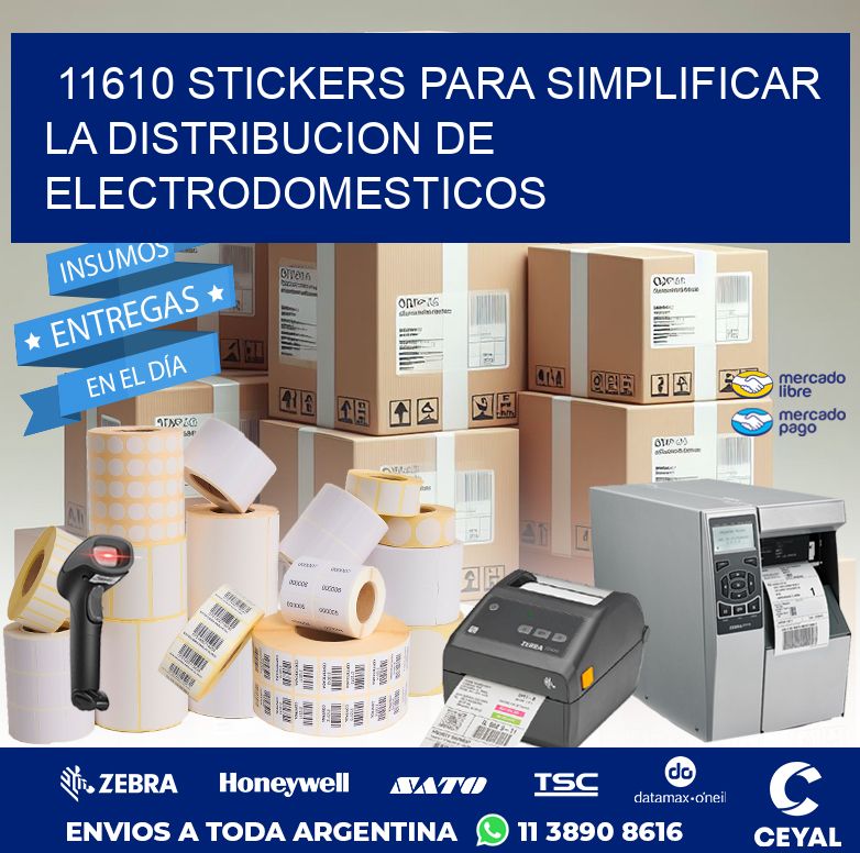 11610 STICKERS PARA SIMPLIFICAR LA DISTRIBUCION DE ELECTRODOMESTICOS