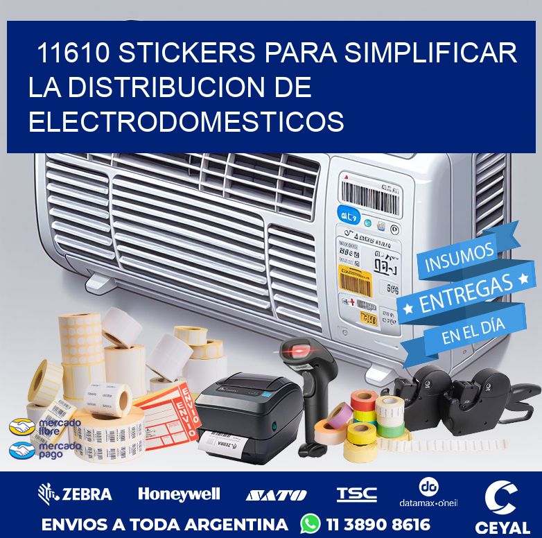 11610 STICKERS PARA SIMPLIFICAR LA DISTRIBUCION DE ELECTRODOMESTICOS
