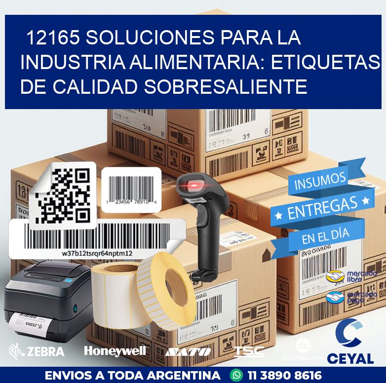 12165 SOLUCIONES PARA LA INDUSTRIA ALIMENTARIA: ETIQUETAS DE CALIDAD SOBRESALIENTE