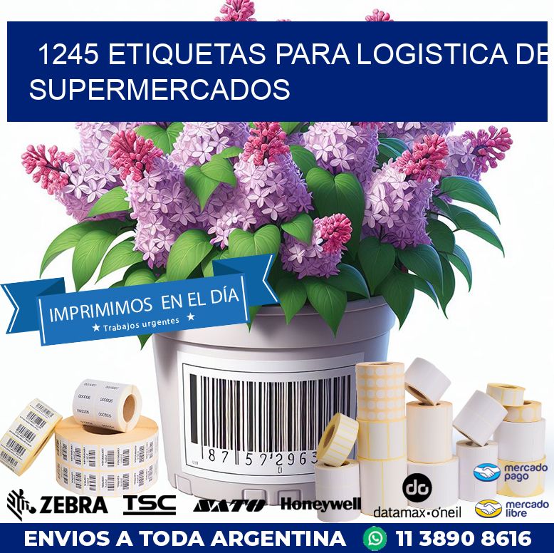 1245 ETIQUETAS PARA LOGISTICA DE SUPERMERCADOS