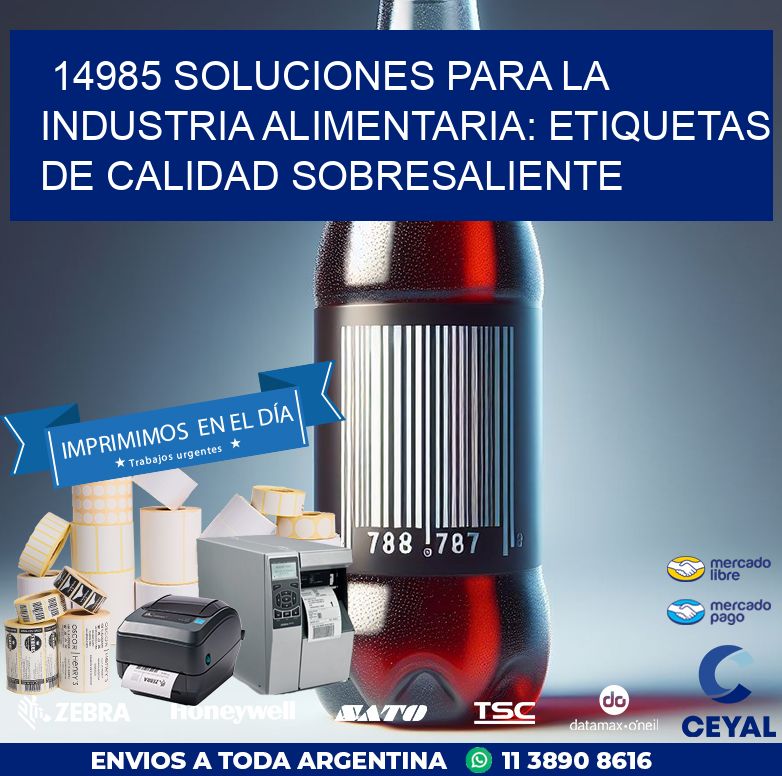 14985 SOLUCIONES PARA LA INDUSTRIA ALIMENTARIA: ETIQUETAS DE CALIDAD SOBRESALIENTE