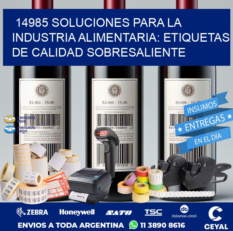 14985 SOLUCIONES PARA LA INDUSTRIA ALIMENTARIA: ETIQUETAS DE CALIDAD SOBRESALIENTE
