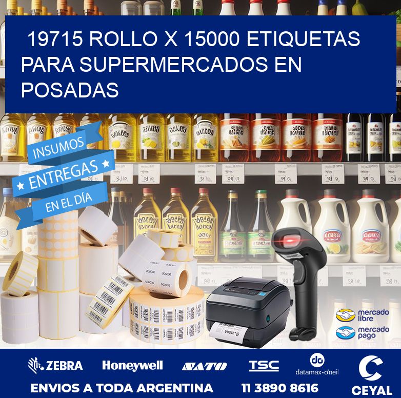 19715 ROLLO X 15000 ETIQUETAS PARA SUPERMERCADOS EN POSADAS