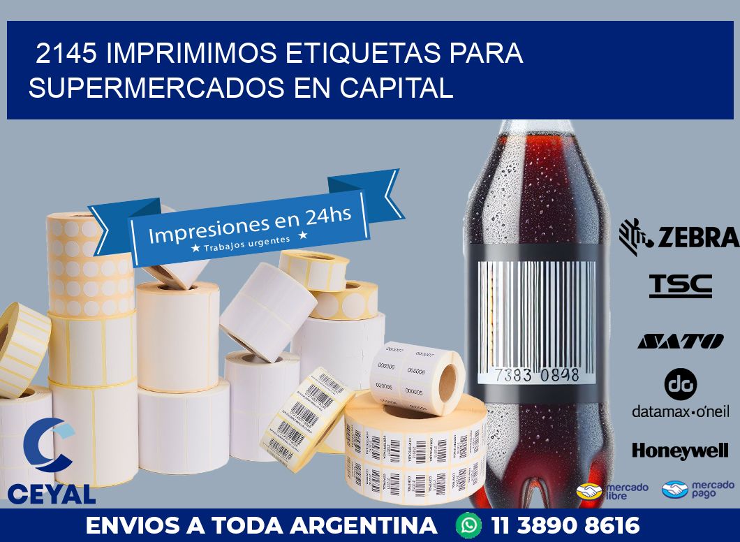 2145 IMPRIMIMOS ETIQUETAS PARA SUPERMERCADOS EN CAPITAL