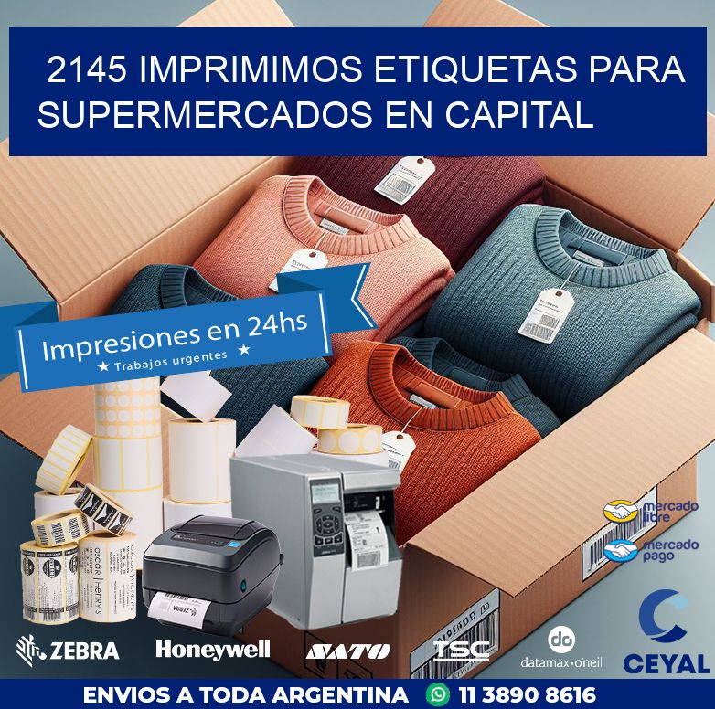 2145 IMPRIMIMOS ETIQUETAS PARA SUPERMERCADOS EN CAPITAL