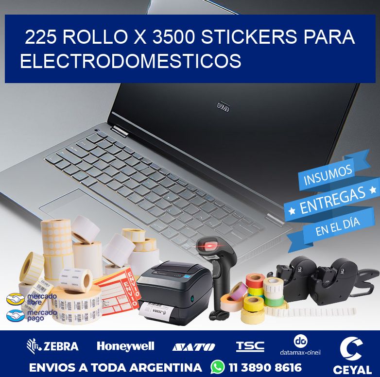 225 ROLLO X 3500 STICKERS PARA ELECTRODOMESTICOS